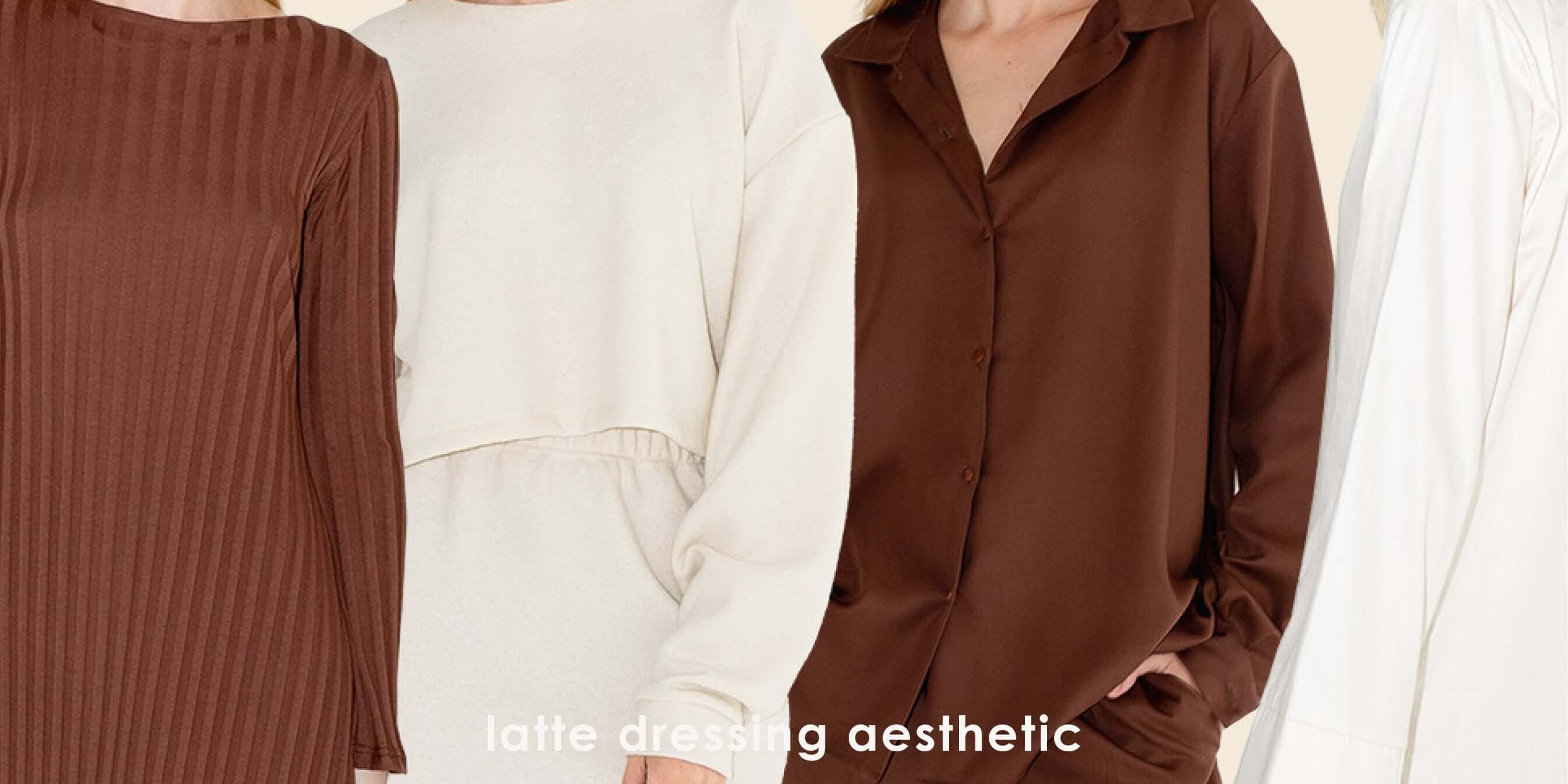 Latte Dressing: Nadčasový módní trend pro každou sezónu